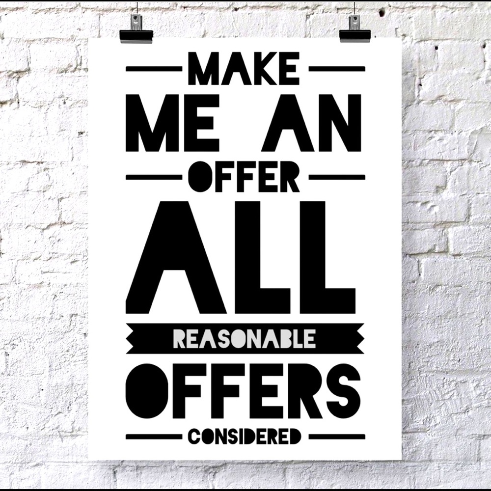 Don’t be shy, make me an offer!